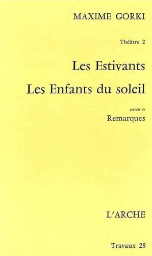 Les estivants. Les enfants du soleil