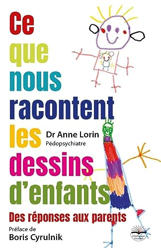 Ce que nous racontent les dessins d'enfants : des réponses aux parents