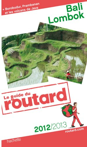 Bali, Lombok : + Borobudur, Prambanan et les volcans de Java : 2012-2013