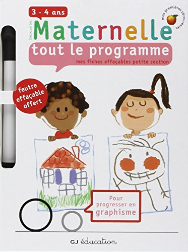 Mes fiches effaçables petite section : maternelle 3-4 ans, tout le programme : pour progresser en gr