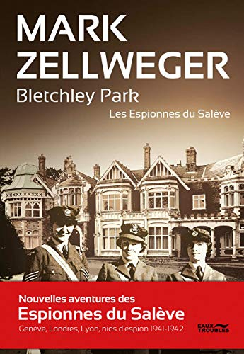 Les espionnes du Salève. Bletchley Park : suspense