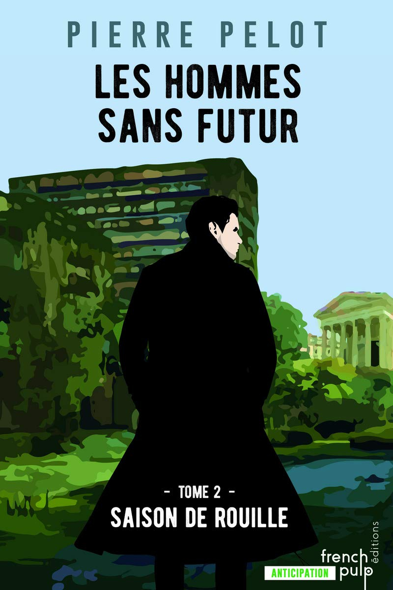 Les hommes sans futur. Vol. 2. Saison de rouille