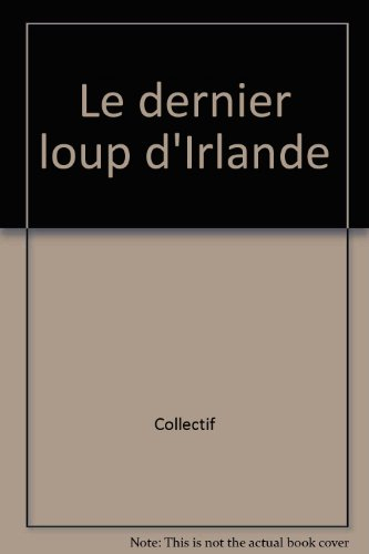 Le dernier loup d'Irlande