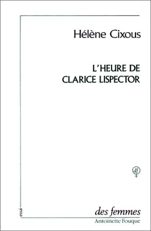 L'Heure de Clarice Lispector. Vivre l'orange