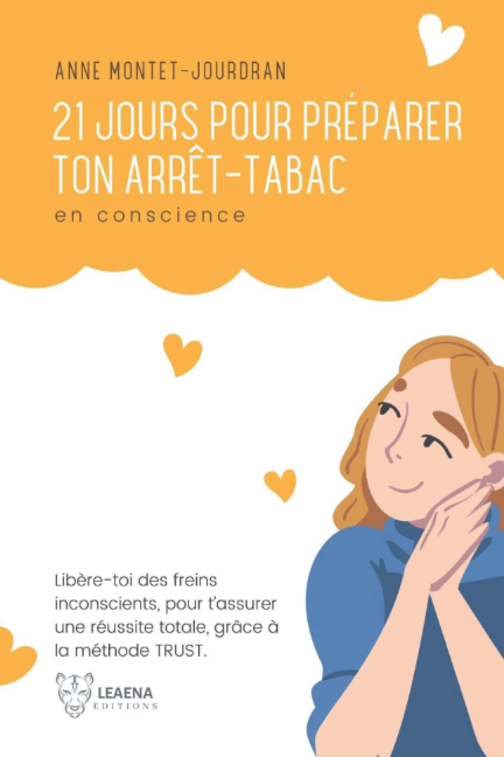 21 jours pour préparer ton arrêt-tabac en conscience: Libère-toi des freins inconscients, en amont d