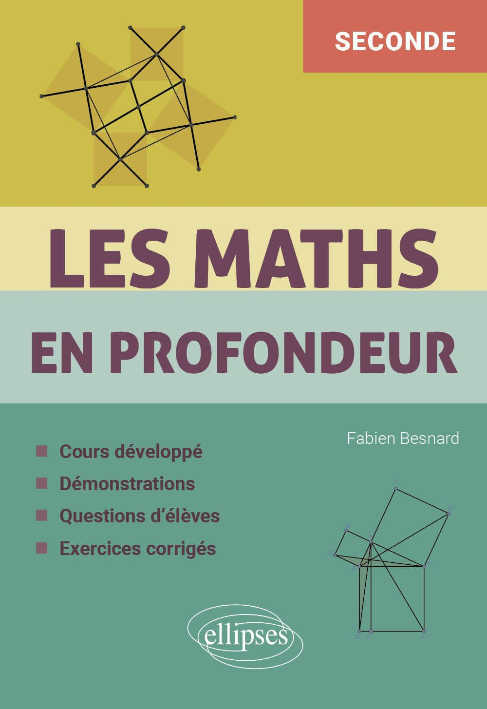 Les maths en profondeur, seconde : cours développé, démonstrations, questions d'élèves, exercices co