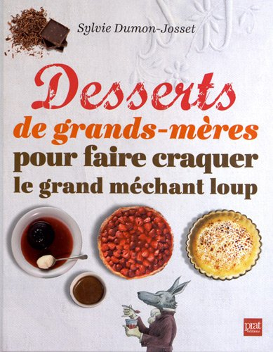 desserts de grands-mères pour faire craquer le grand méchant loup