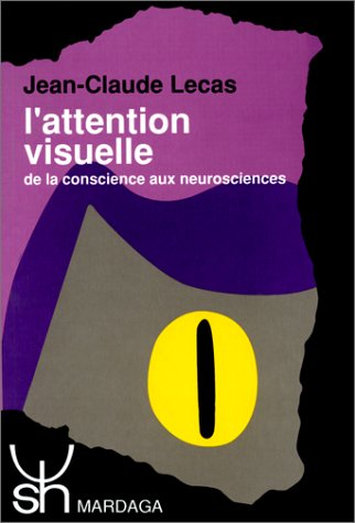 L'Attention visuelle : de la conscience aux neurosciences