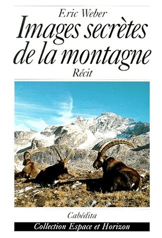 Images secrètes de la montagne