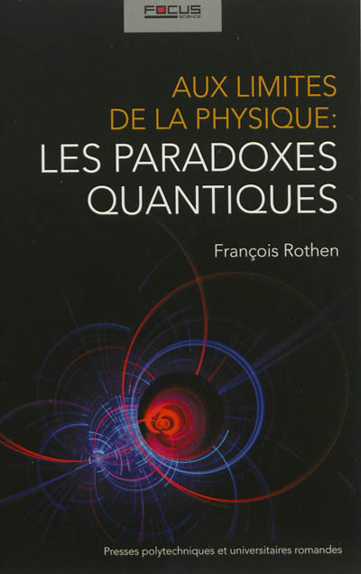 Aux limites de la physique : les paradoxes quantiques