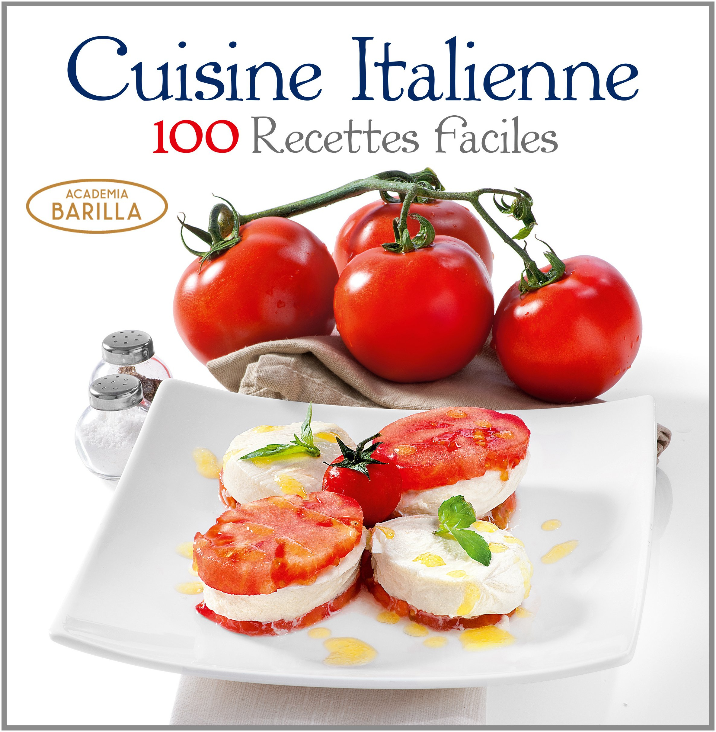 Cuisine italienne : 100 recettes faciles