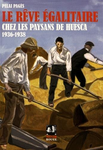 le rêve égalitaire chez les paysans de huesca