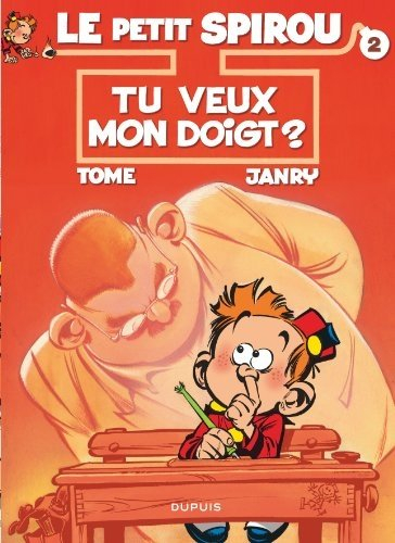 Le petit Spirou. Vol. 2. Tu veux mon doigt