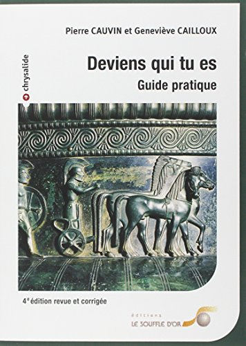 Deviens qui tu es : guide pratique