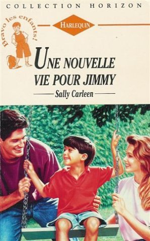une nouvelle vie pour jimmy : collection : harlequin horizon n, 1486