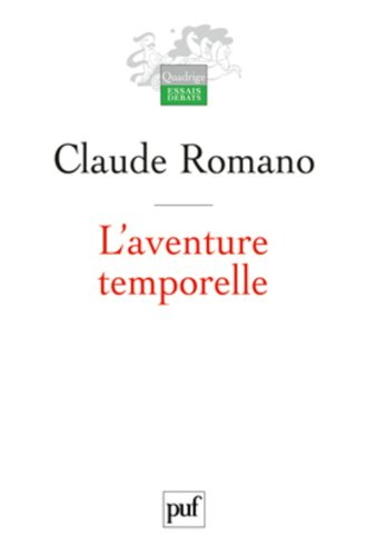 L'aventure temporelle : trois essais pour introduire à l'herméneutique événementiale