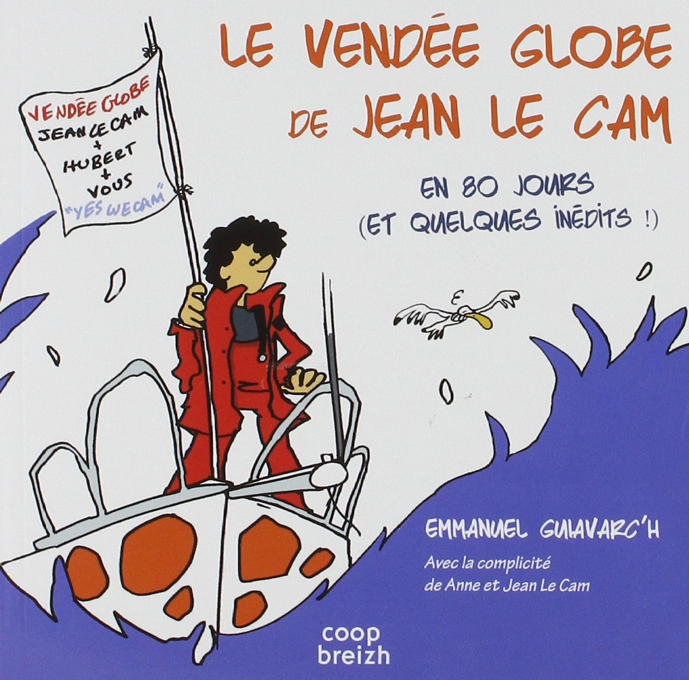 Le Vendée Globe de Jean Le Cam, 2016-2017 : en 80 jours (et quelques inédits)