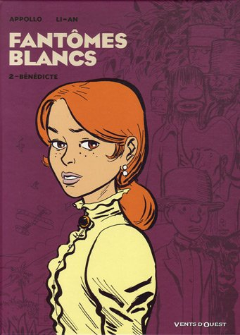 Fantômes blancs. Vol. 2. Bénédicte