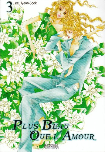 Plus beau que l'amour. Vol. 3