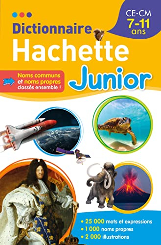 Dictionnaire Hachette junior : CE, CM, 7-11 ans