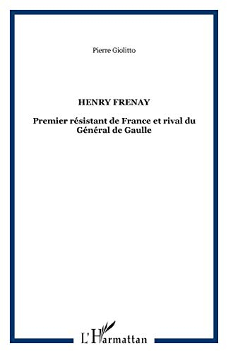 Henri Frenay : premier résistant de France et rival du général de Gaulle