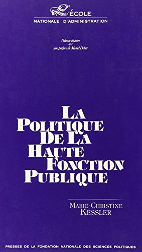L'Ecole nationale d'administration : histoire : la politique de la haute fonction publique