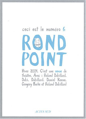 Rond-Point, n° 6. Roland Dubillard en marge