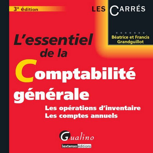 L'essentiel de la comptabilité générale : les opérations d'inventaire, les comptes annuels