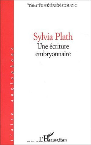 Sylvia Plath, une écriture embryonnaire