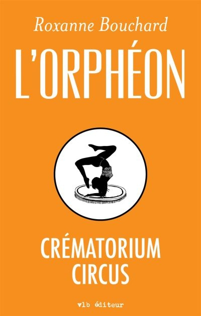 L'Orphéon. Crématorium Circus