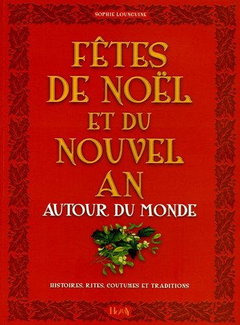 Fêtes de Noël et du Nouvel An autour du monde