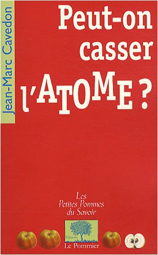 Peut-on casser l'atome ?