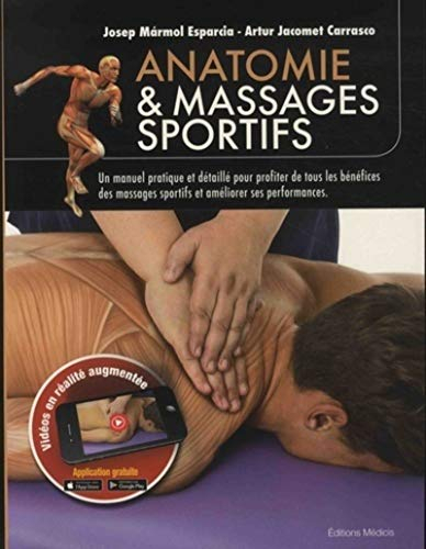 Anatomie & massages sportifs : un manuel pratique et détaillé pour profiter de tous les bénéfices de