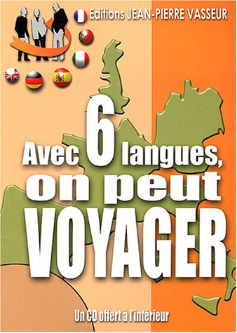 Avec six langues, on peut voyager ! : anglais..., allemand..., espagnol..., italien..., portugais...