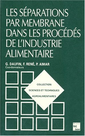 Les séparations par membrane dans les procédés de l'industrie alimentaire