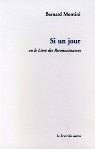 Si un jour ou Le livre des reconnaissances