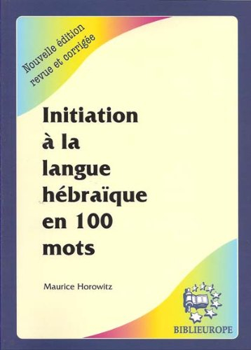 Initiation à la langue hébraïque en 100 mots