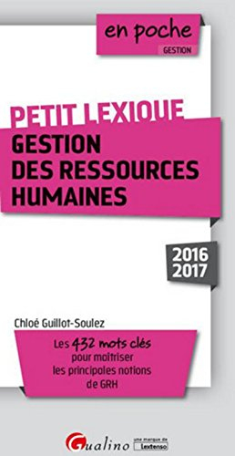 Gestion des ressources humaines, petit lexique : les 432 mots clés pour maîtriser les principales no
