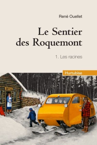 Le sentier des Roquemont. Vol. 1. Les racines