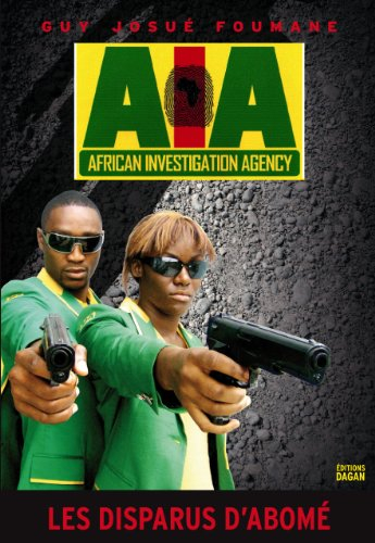 AIA, African Investigation Agency. Les disparus d'Abomé