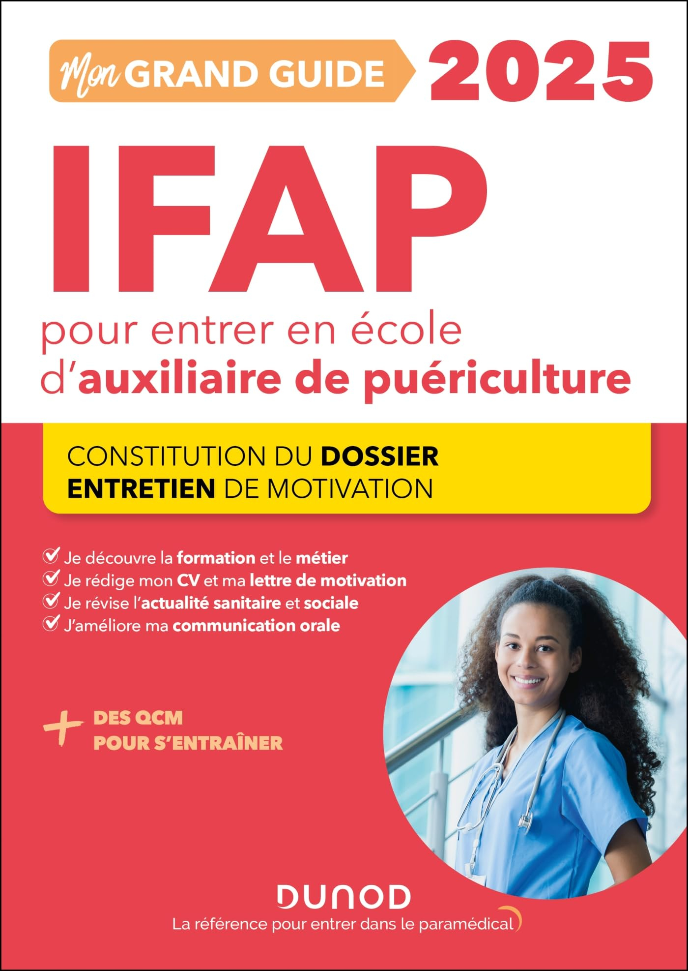 Mon grand guide IFAP 2025 pour entrer en école d'auxiliaire de puériculture : constitution du dossie