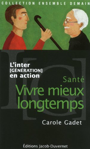 Vivre mieux longtemps : santé