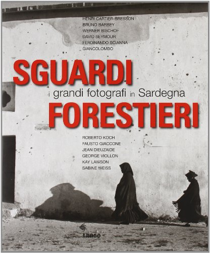 sguardi forestieri. i grandi fotografi in sardegna