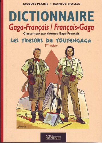 les trésors de toutengaga. : dictionnaire gaga-français/français-gaga