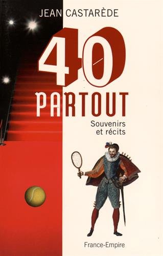 40 partout : récits et souvenirs