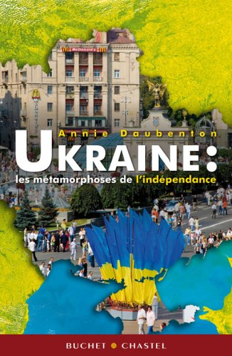 Ukraine : les métamorphoses de l'indépendance