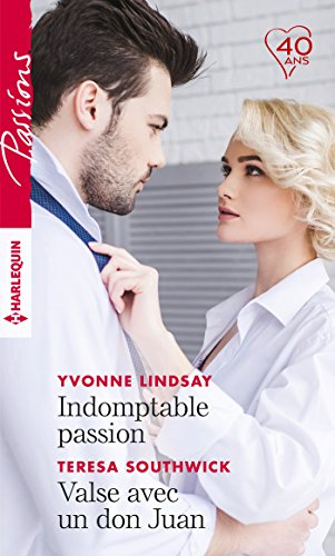 Indomptable passion. Valse avec un don Juan