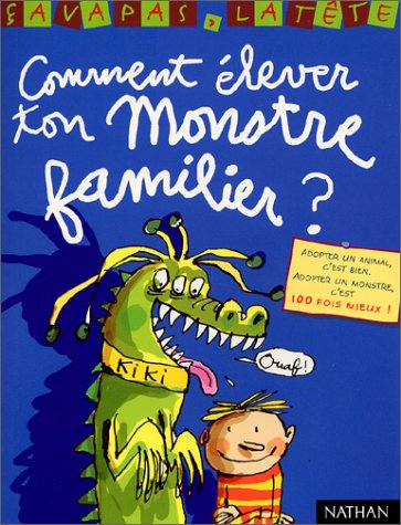 Comment élever ton monstre familier ?