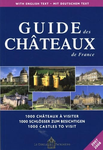 Guide des châteaux de France : 1.000 châteaux à visiter. 1.000 Schlösser zum besichtigen. 1.000 cast