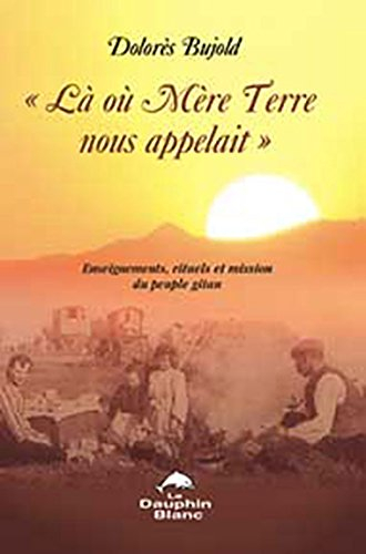 Là où mère Terre nous appelait-- : enseignements, rituels et mission des Gitans